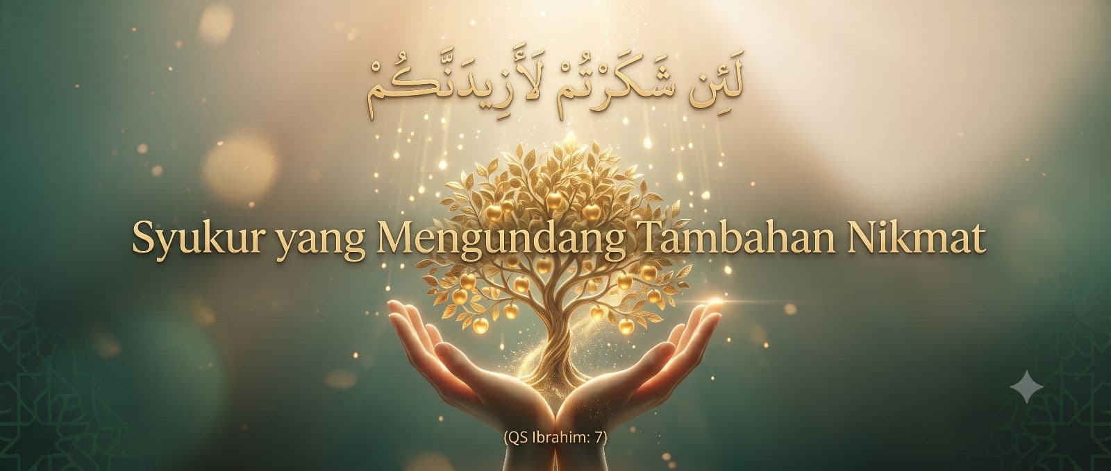 Tafsir QS. Ibrahim: 7 — Syukur yang Mengundang Tambahan Nikmat